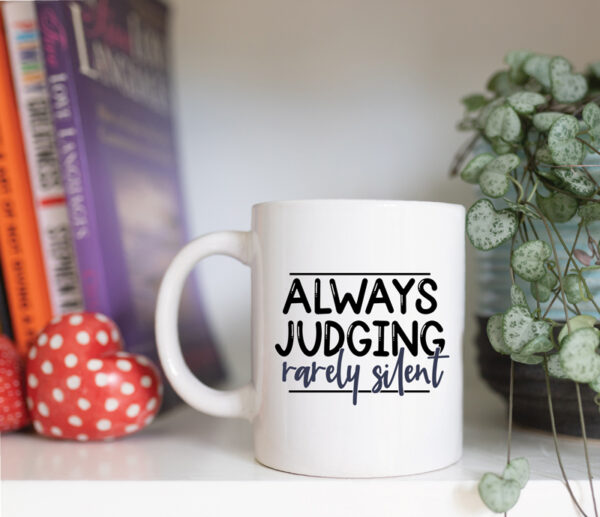 always judging rarely silent
