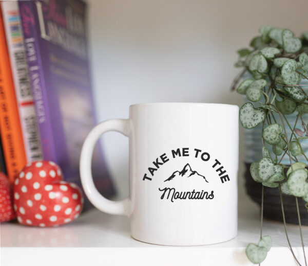 image of a mug with text take-me-to-the-moutains